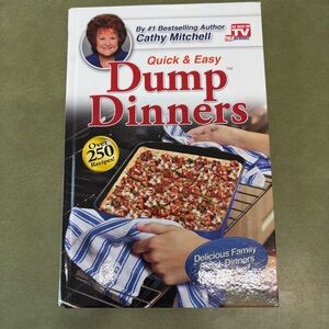 Dump Dinners Cookbook – Cathy Mitchell | 250 Quick & Easy Family Recipes